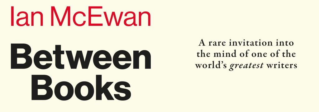 Between Books by Ian McEwan